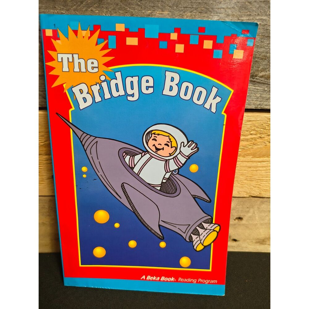 A Beka - The Bridge Book - 1st Grade Reader by Delores Shimmin